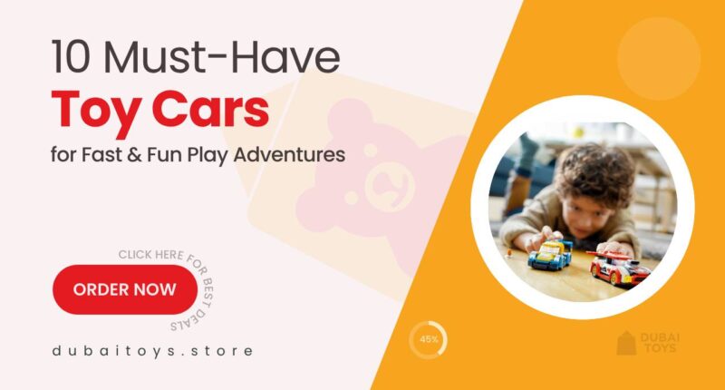 10 Must-Have Toy Cars for High-Speed Play Adventures